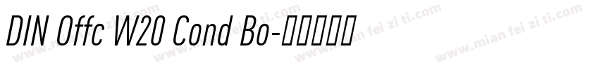 DIN Offc W20 Cond Bo字体转换